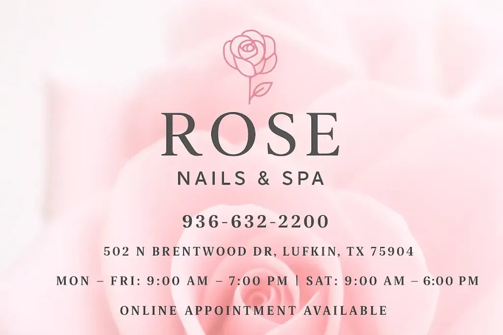 ROSE NAILS & SPA — Nail salon in Lufkin
